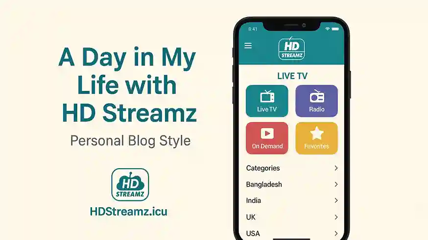 A Day in My Life with HD Streamz Personal Blog Style