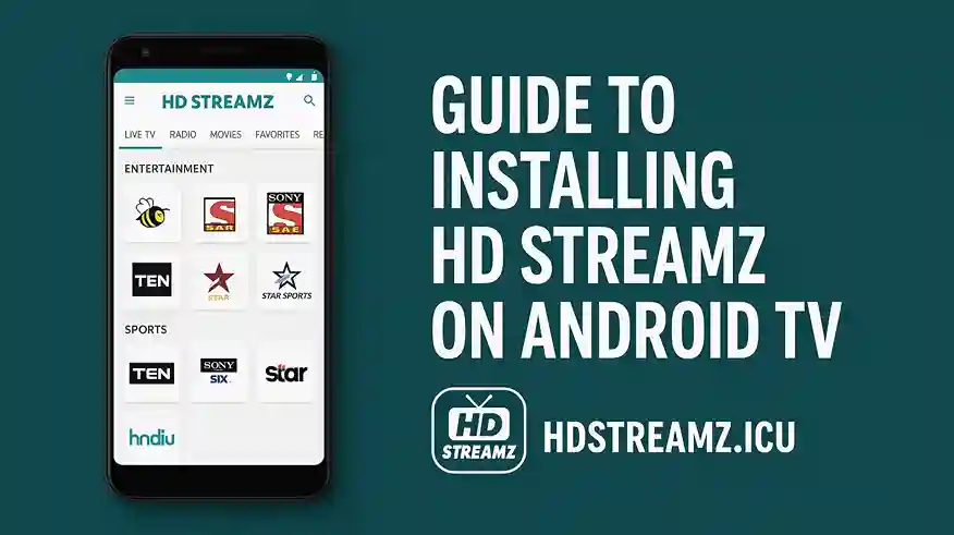 Guide to Installing HD Streamz on Android TV