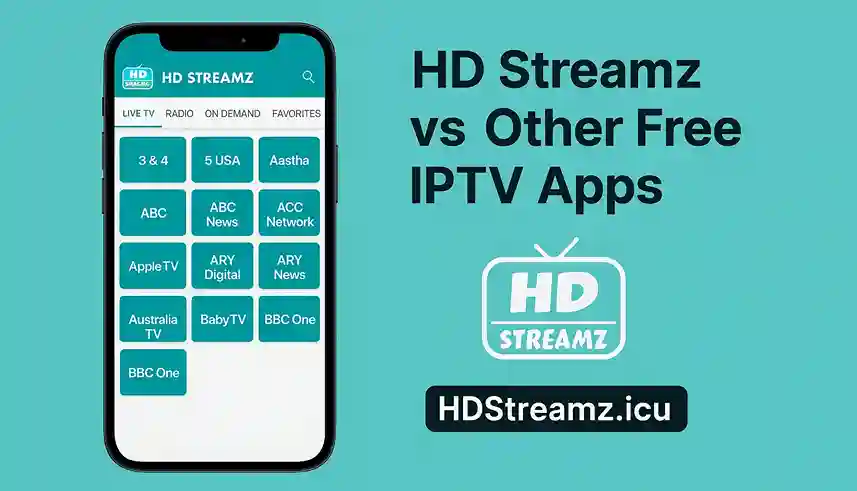 HD Streamz vs Other Free IPTV Apps