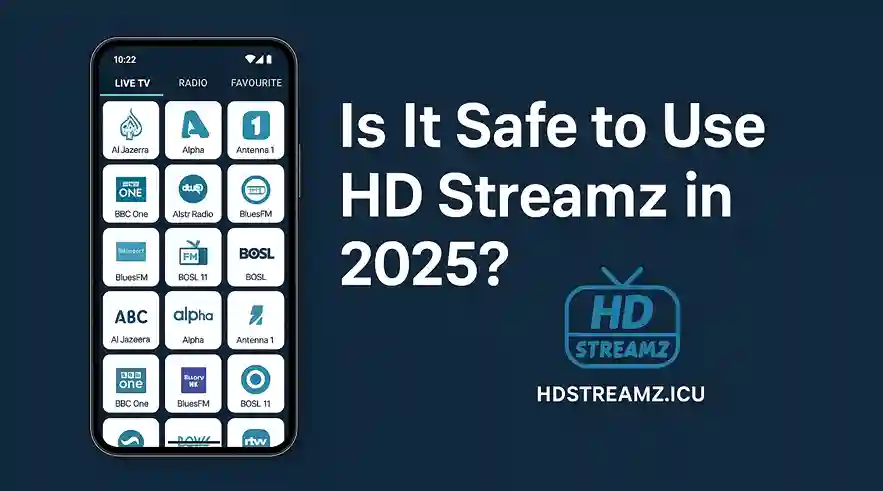 Is It Safe to Use HD Streamz in 2025