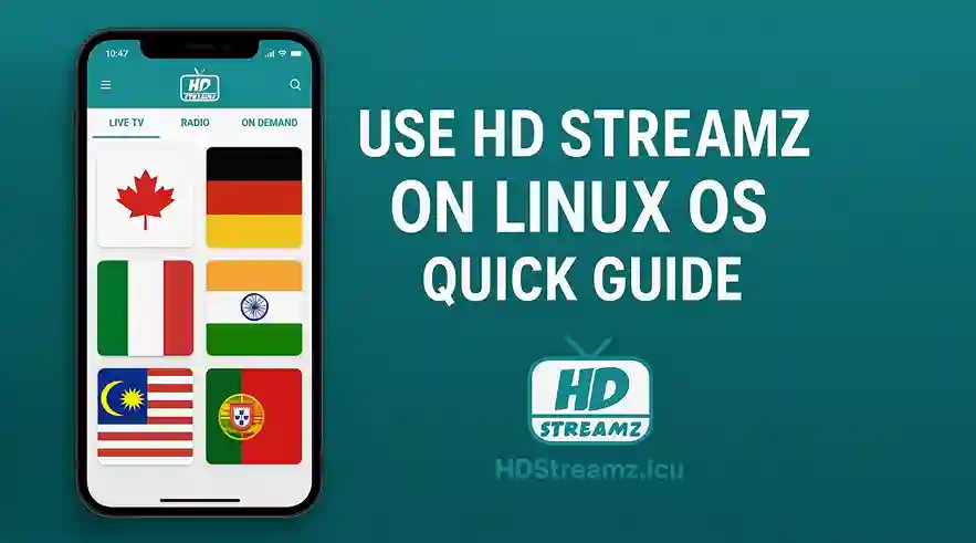 Use HD Streamz on Linux OS Quick Guide