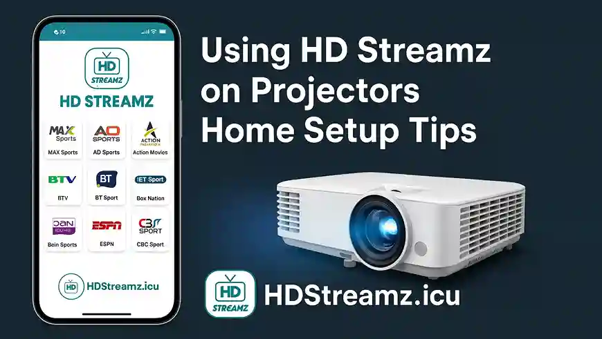 Using HD Streamz on Projectors Home Setup Tips